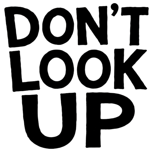 Don't Look Up